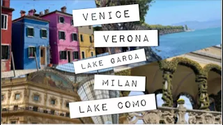 NORTHERN ITALY TRIP 2022 | Venice, Verona, Lake Garda, Milan & Lake Como | 5 places in 10 days