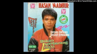 HASAN MADHUR - BUKAN SEMBARANG LELAKI