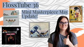 FlossTube 36 | Mini Masterpiece May Progress, Life Updates and So Much More!