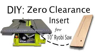 DIY: Zero Clearance Insert for 10" Ryobi Tablesaw