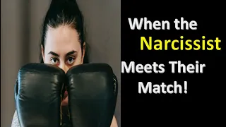 When the Narcissist Meets Their Match #narcissists #narcissisticawareness #NPD