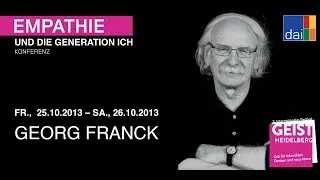 Empathie und die Generation Ich - Georg Franck