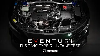 Eventuri FL5 Civic Type R Intake Test | Dream Automotive