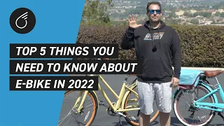 Top 5 Things You Need to Know About E-Bikes in 2022