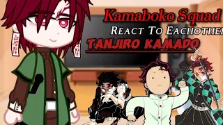 | Kamaboko Squad react to eachother | Tanjiro Kamado 1/? |