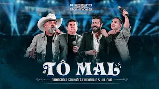 Rionegro & Solimões, Henrique e Juliano - Tô Mal | DVD A História Continua