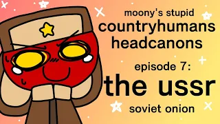 Cringeworthy Countryhumans Headcanons - Soviet Union (7)