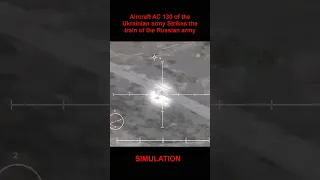 Aircraft AC 130 of the Ukrainian army Strikes the train of the Russian army