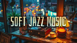 Soft Jazz Music ☕Soothing Jazz Instrumental Music at Cozy Room Ambience to Study, Work 🎶