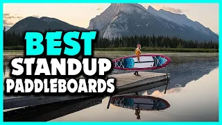 Top 5 Best Standup Paddleboards of 2024