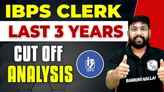 IBPS Clerk 2023 Expected Cut Off | Last 3 years Cut Off Analysis | IBPS Clerk State Wise Cut Off