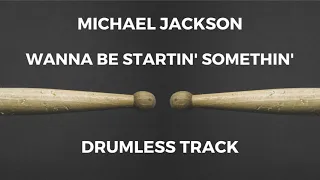 Michael Jackson - Wanna Be Startin' Somethin' (drumless)