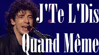 Patrick Bruel - J'Te L'Dis Quand Même - Live [French & English On-Screen Lyrics]