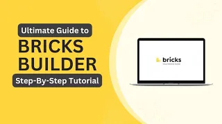Bricks Builder For Beginners (Ultimate Step-By-Step Guide)