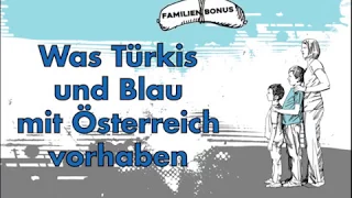 Was Türkis und Blau mit Österreich vorhaben - Familienbonus