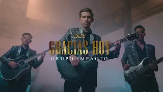 Grupo Impacto Oficial - Doy Gracias Hoy (Video Oficial)