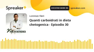 Quanti carboidrati in dieta chetogenica - Episodio 30