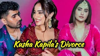 WHY KUSHA KAPILA IS GETTING A DIVORCE FROM HER HUSBAND ZORAWAR? INFLUECER COUPLES SEPARATING