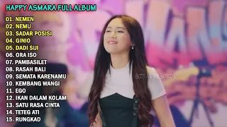 HAPPY ASMARA - NEMEN, NEMU | FULL ALBUM TERBARU 2023