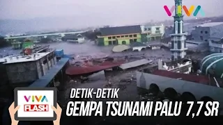 Detik-detik Gempa Tsunami Palu 7,7 SR