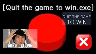 Quit The Game to Win... MIND = BLOWN!!!