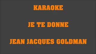 Je te donne - Jean Jacques Goldman - KARAOKE