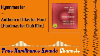 Hymnmaster - Anthem of Master Hard (Hardmaster Club Mix)