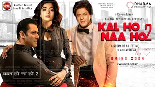 Kal Ho Na Ho 2 Official Destiny Story 24 | Salman Khan, Shahrukh Khan, Rashmika | Karan Johar | KBKJ