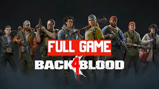 Back 4 Blood - Gameplay Walkthrough FULL GAME - no commentary