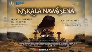 "NISKALA NAWASENA" Teater Musikal Fakultas Seni Pertunjukan ISI Yogyakarta