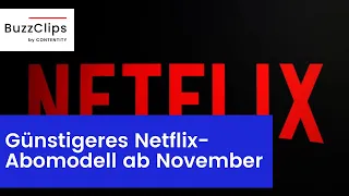 Netflix: Bald vergünstigtes Basis-Abo mit Werbung