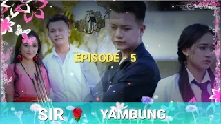 SIR YAMBUNG EPISODE -5 // 🔰COMING SOON//🎥#LangoljamFilmProduction ⤵️