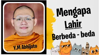 mengapa kita lahir berbeda - beda || bhante abhijato