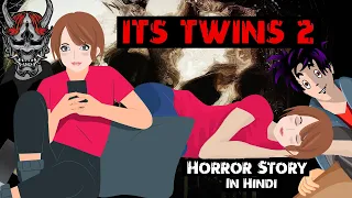 Its Twins 2 |  Animated | Horror Stories in Hindi | The Animation Fever