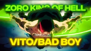 [4K] One Piece - Zoro King of Hell「AMV/Edit」(Vito/Bad Boy)