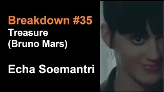 Breakdown #35 Treasure (Bruno Mars) - Echa Soemantri