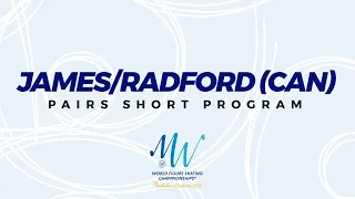 James/Radford (CAN) | Pairs SP | ISU World FS Championships 2022 | Montpellier | #WorldFigure