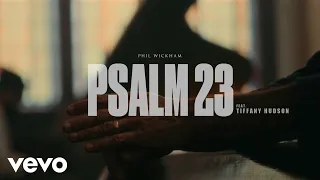 Phil Wickham - Psalm 23 (Official Music Video) ft. Tiffany Hudson