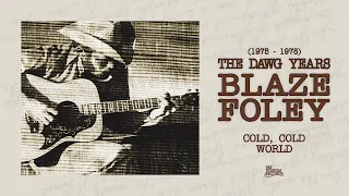 Blaze Foley - Cold, Cold World (Official Audio)