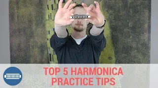 Top 5 Harmonica Practice Tips