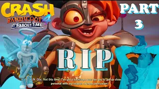 RIP Crash...RIP.  Crash Bandicoot 4: PART 3