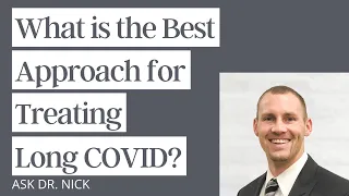 What is the Best Approach for Treating Long COVID?