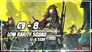 [Arknights] CV-8 Low Rarity Squad