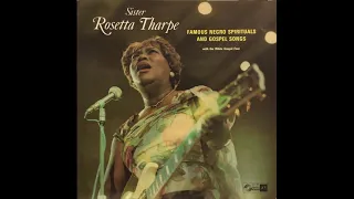 SISTER ROSETTA THARPE  - Famous Negro Spirituals And Gospel Songs LP Full Album