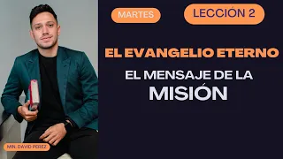 Escuela Sabática LECCIÓN 2 MARTES | EL EVANGELIO ETERNO | DAVID PÉREZ