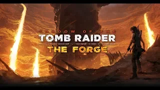 Shadow of the Tomb Raider The Forge - Часть 21:Эхо прошлого и Кузница Судьбы