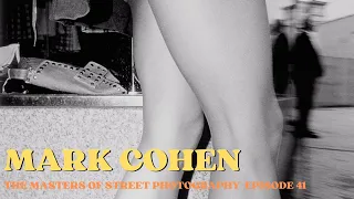 Alex Coghe presents:  THE MASTERS OF STREET PHOTOGRAPHY EPISODE 41 MARK COHEN