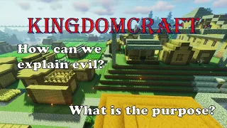 KingdomCraft: Why does God allow evil?