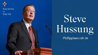 Steve Hussung | Philippians 1:18-26