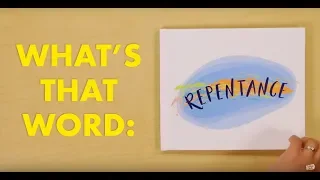 What's That Word: Repentance